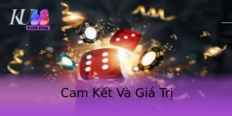 Cam Kết Và Giá Trị